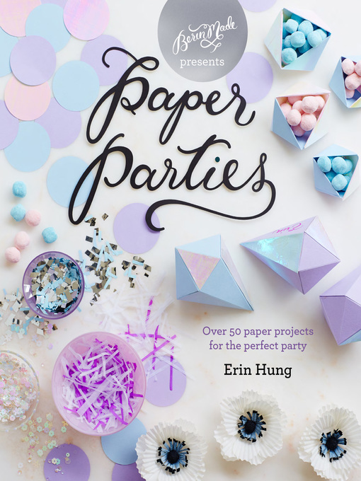 Title details for Paper Parties by Erin Hung - Available